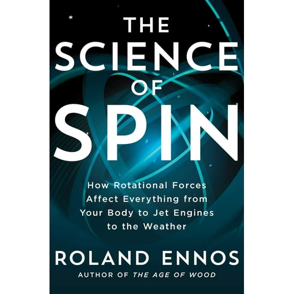 The Science of Spin, (Hardcover)