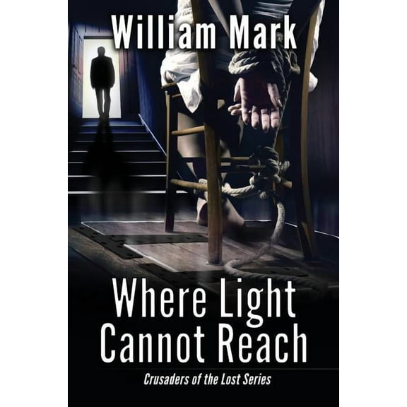 Crusaders of the Lost: Where Light Cannot Reach (Paperback)