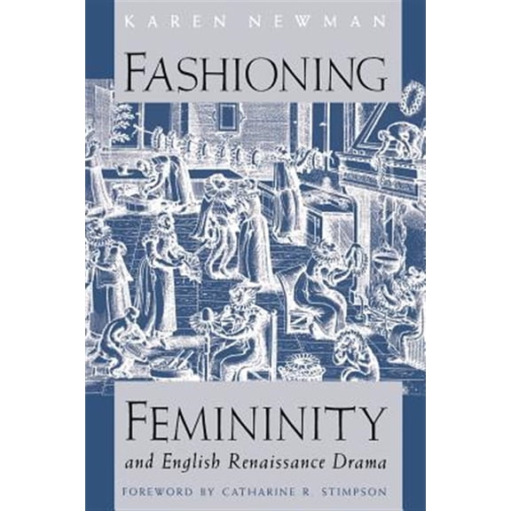 Pre-Owned Women in Culture and Society: Fashioning Femininity and English Renaissance Drama (Paperback)
