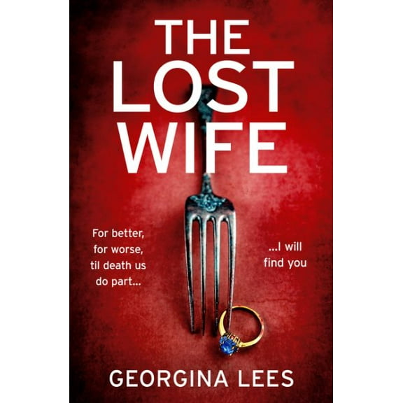 Pre-Owned The Lost Wife: A brand new unputdownable suspense thriller that will keep your heart racing until the very last page! Paperback