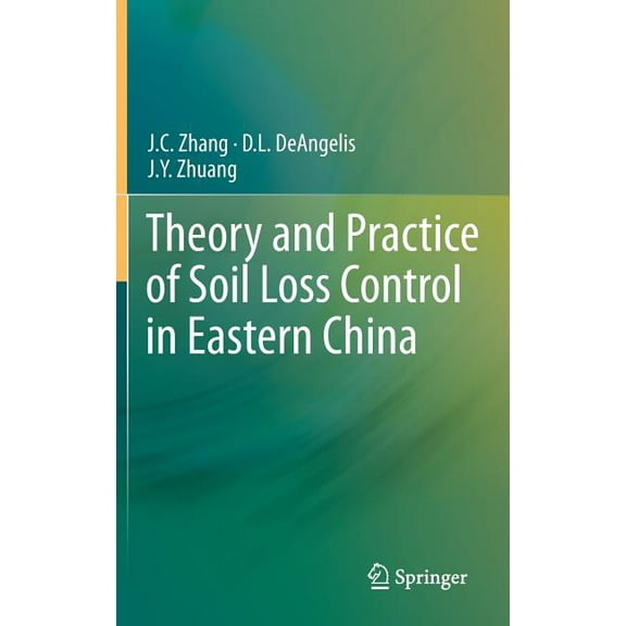 Theory and Practice of Soil Loss Control in Eastern China, (Hardcover)