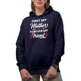 thumbnail image 2 of First My Mother, Forever My Friend, Mother's Day Merch for Mom, Navy Blue Hooded Sweatshirt or Hoodie, Large, 2 of 5