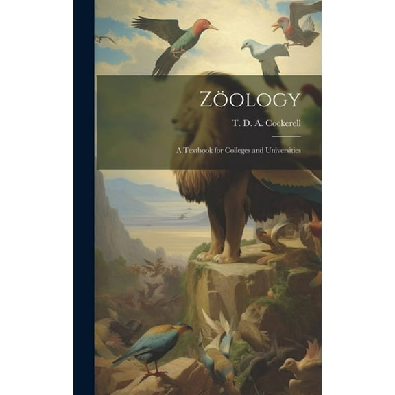 Zöology; A Textbook for Colleges and Universities (Hardcover)