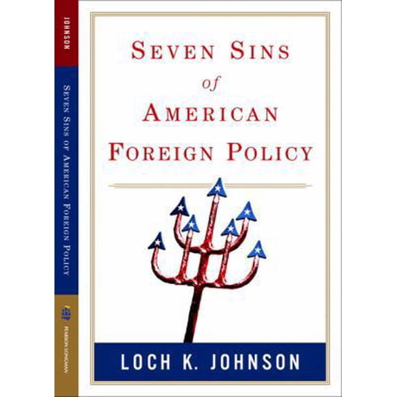 Pre-Owned Seven Sins of American Foreign Policy (Paperback) 032141585X 9780321415851
