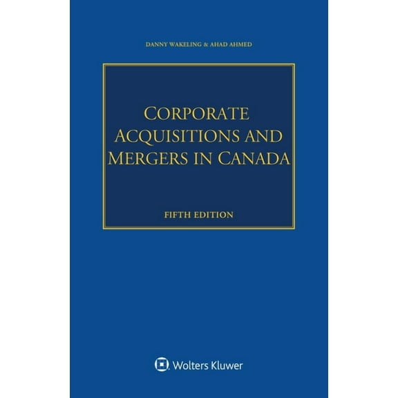 Corporate Acquisitions and Mergers in Canada, (Paperback)