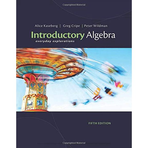 Pre-Owned Introductory Algebra: Everyday Explorations (Hardcover) 1111989346 9781111989347