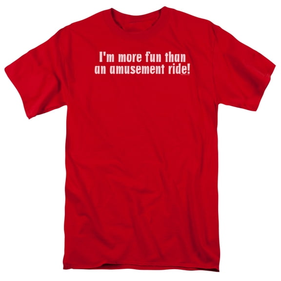 i'm more fun than an amusement ride funny saying adult t-shirt