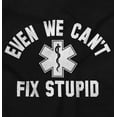thumbnail image 2 of EMT We Cant Fix Stupid Funny Medical Unisex Plus Fleece Graphic Sweatshirt Brisco Brands 2X, 2 of 5