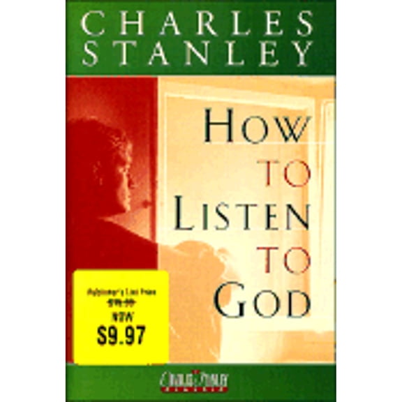 How to Listen to God (Hardcover) by Dr. Charles F Stanley