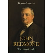 John Redmond : The National Leader (Hardcover)