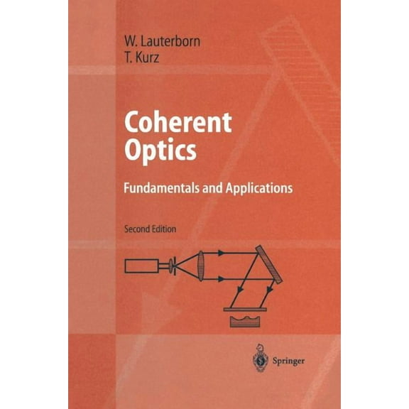 Advanced Texts in Physics Coherent Optics: Fundamentals and Applications, (Paperback)