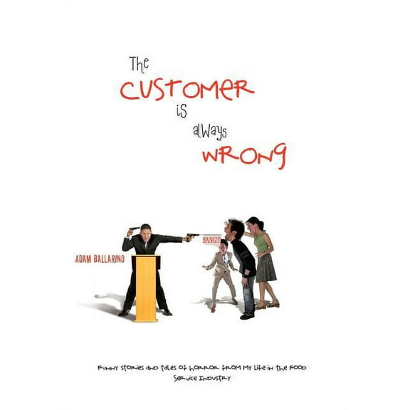 The Customer Is Always Wrong (Hardcover)
