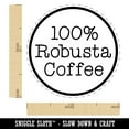 thumbnail image 2 of 100% Robusta Coffee Label Self-Inking Rubber Stamp Ink Stamper - Green Ink - Medium 1 Inch, 2 of 7