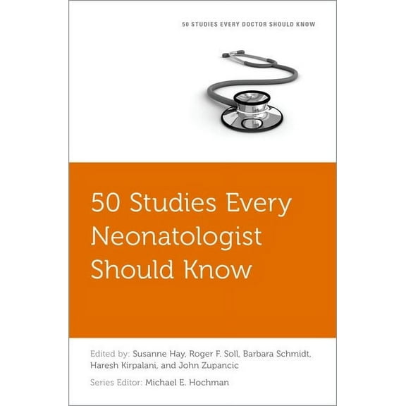 Fifty Studies Every Doctor Should Know 50 Studies Every Neonatologist Should Know, (Paperback)