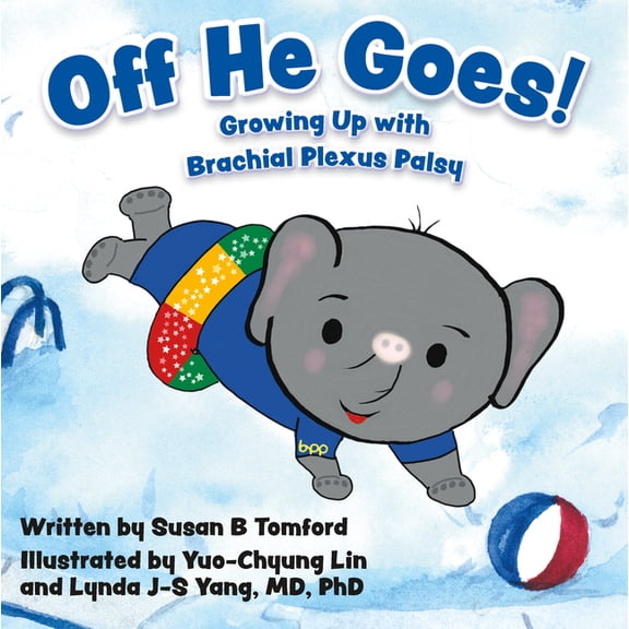 Off He Goes! : Growing Up with Brachial Plexus Palsy (Hardcover)