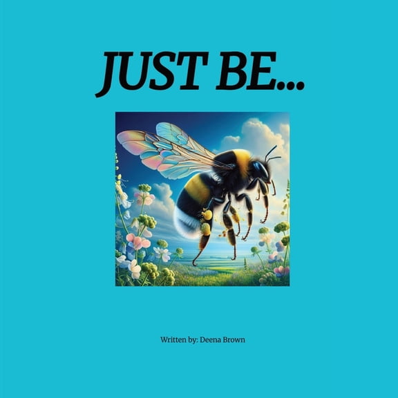 Just Be, (Paperback)