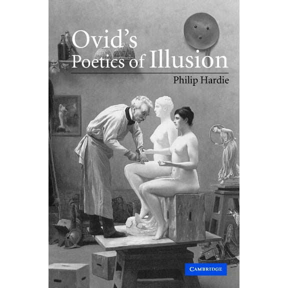 Ovid's Poetics of Illusion, (Hardcover)