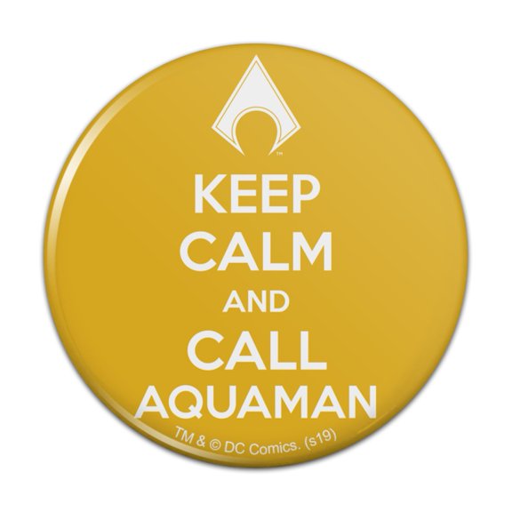 Aquaman Keep Calm and Call Kitchen Refrigerator Locker Button Magnet