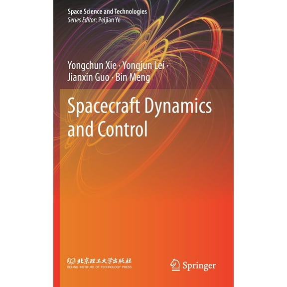 Space Science and Technologies Spacecraft Dynamics and Control, (Hardcover)