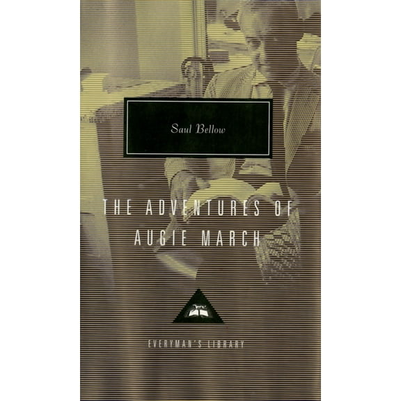 Everyman's Library Contemporary Cla The Adventures of Augie March: Introduction by Martin Amis, (Hardcover)