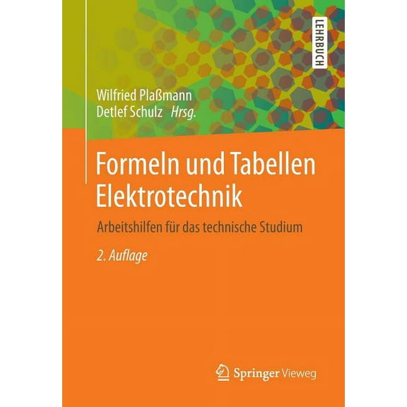 Formeln Und Tabellen Elektrotechnik: Arbeitshilfen FÃ¼r Das Technische Studium, (Paperback)
