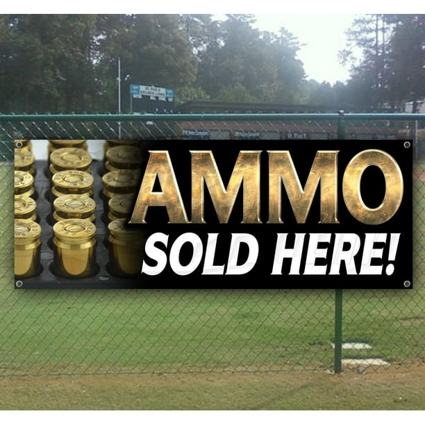 Ammo Sold Here 13 oz heavy duty vinyl banner sign with metal grommets