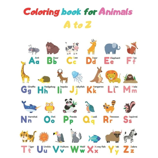Coloring book for Animals A to Z: A Fun Alphabet Letter & Coloring Activity Book for Toddlers and Kids Ages 3-6 (Paperback) Coloring book for Animals A to Z: A Fun Alphabet Letter & Coloring Activity Book for Toddlers and Kids Ages 3-6 (Paperback)