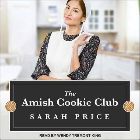 The Amish Cookie Club - Audiobook (Best Cookie Of The Month Club)