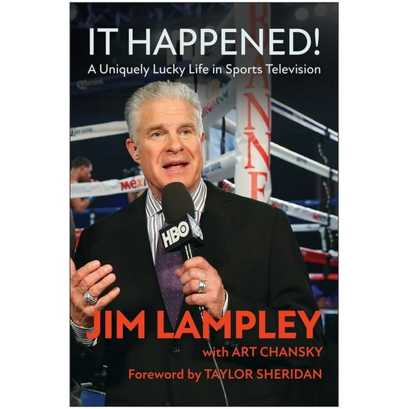 It Happened!: A Uniquely Lucky Life in Sports Television, (Hardcover)