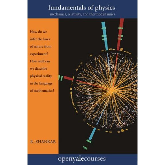 Pre-Owned Fundamentals of Physics: Mechanics, Relativity, and Thermodynamics (The Open Yale Courses): 1 (The Open Yale Courses Series) Paperback