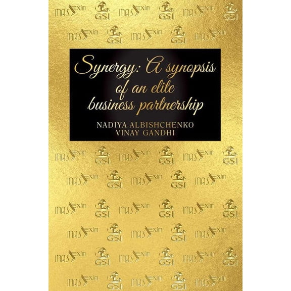 Synergy: A Synopsis of an Elite Business Partnership, (Paperback)