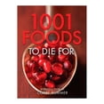 thumbnail image 1 of Libro 1001 Foods To Die For Tapa Dura, Autor Madison Press Book, Editorial Madison Press Book, 1 of 1