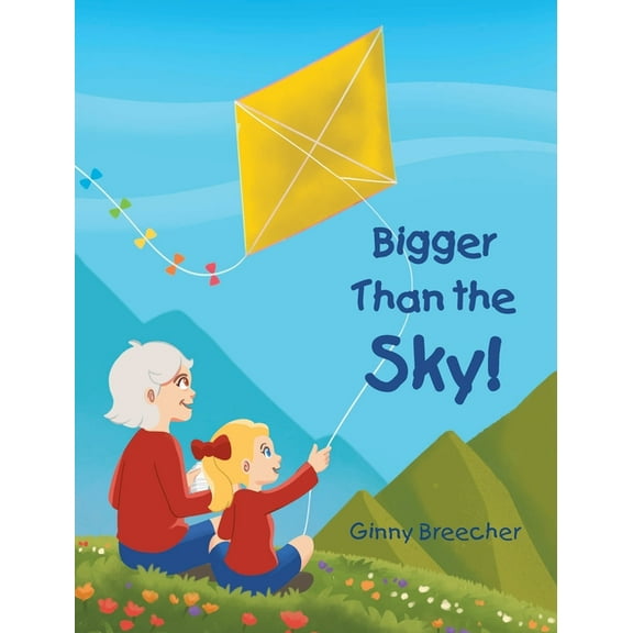 Bigger Than the Sky!, (Hardcover)