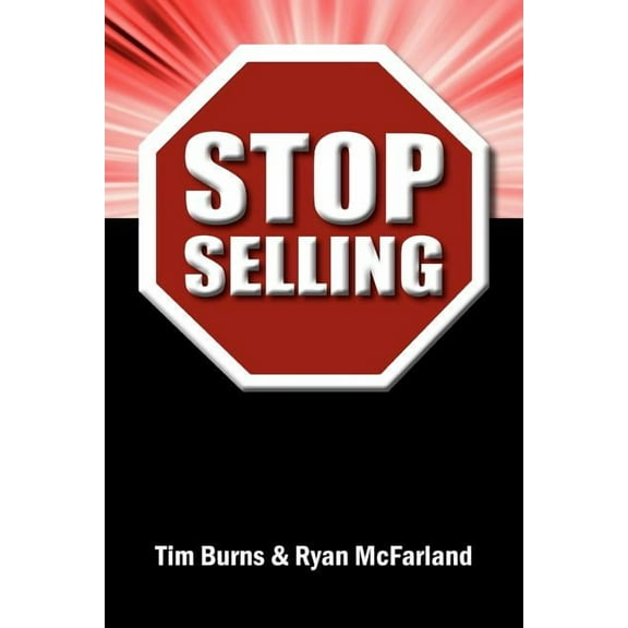 Stop Selling, (Paperback)