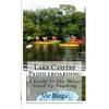 Lake Casitas Paddleboarding: A Guide to Flat Water Stand Up Paddling