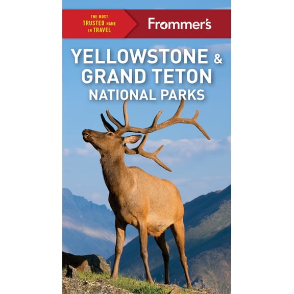 Complete Guide: Frommer's Yellowstone and Grand Teton National Parks (Paperback)