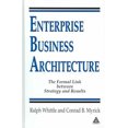 thumbnail image 2 of Enterprise Business Architecture: The Formal Link between Strategy and Results, 2 of 2
