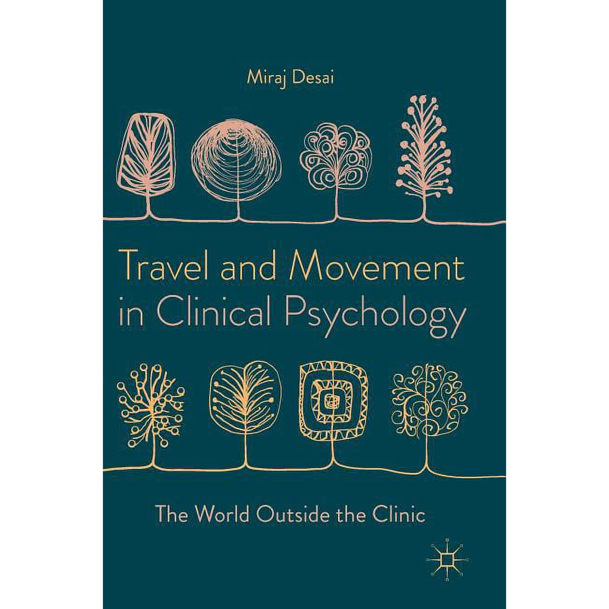Travel and Movement in Clinical Psychology: The World Outside the Clinic (Hardcover)