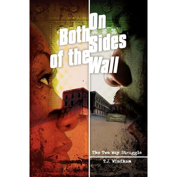 On Both Sides of the Wall: The Two Way Struggle (Paperback)