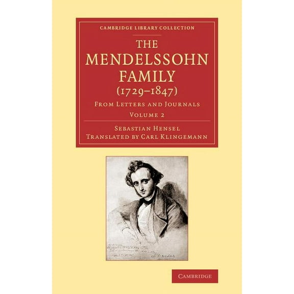 Cambridge Library Collection - Music The Mendelssohn Family (1729 1847), (Paperback)