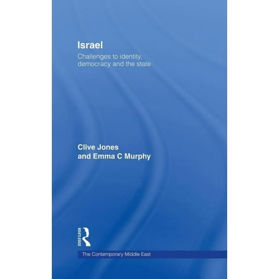 Contemporary Middle East Israel: Challenges to Identity, Democracy and the State, (Hardcover)