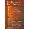 thumbnail image 1 of Pre-Owned The Ballad of Louis Wagner: Other New England Stories in Verse (Hardcover) 1931807183 9781931807180, 1 of 1