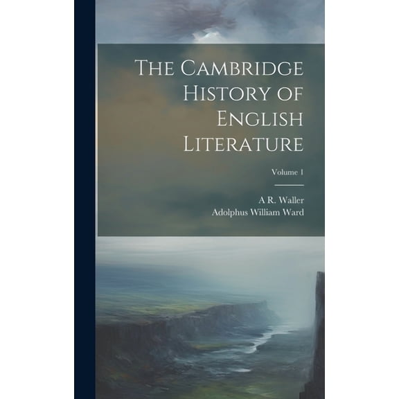 The Cambridge History of English Literature; Volume 1 (Hardcover)
