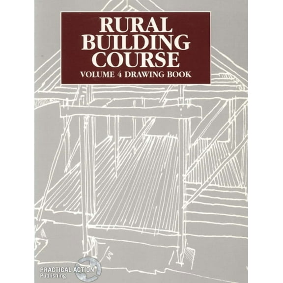 Rural Building Course: Rural Building Course Volume 4: Drawing Book (Paperback)