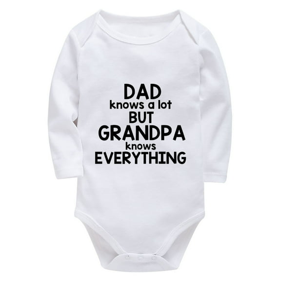Dad Knows A Lot But Grandpa Knows Everything Newborn Body Suits Long Sleeve Cute Newborn Outfits White 18 Months Girl Romper