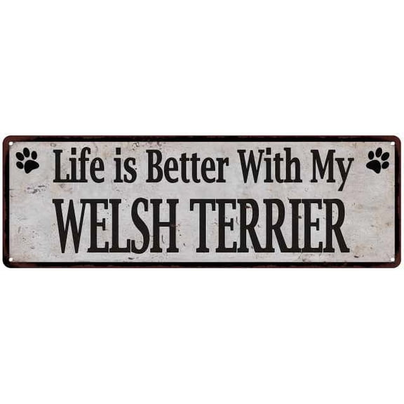 Life is Better with My WELSH TERRIER Rustic Look Dog Pet 8x24 Sign 108240060196