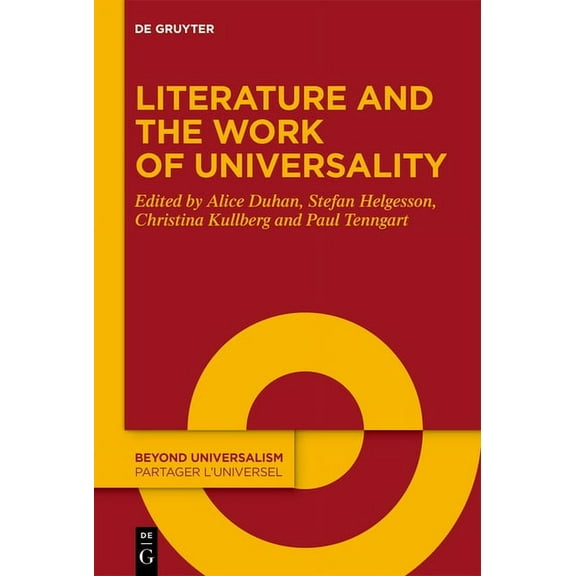 Beyond Universalism / Partager l'Univers Literature and the Work of Universality, Book 5, (Hardcover)