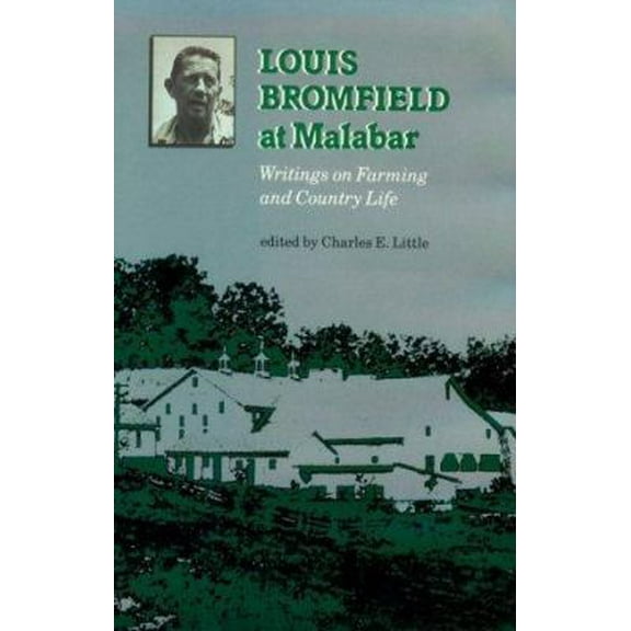 Pre-Owned Louis Bromfield at Malabar: Writings on Farming and Country Life (Hardcover) 0801836743 9780801836749