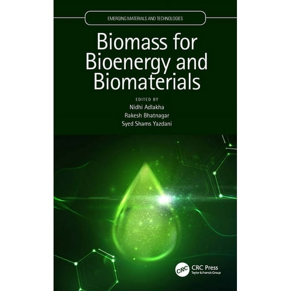 Emerging Materials and Technologies Biomass for Bioenergy and Biomaterials, (Paperback)