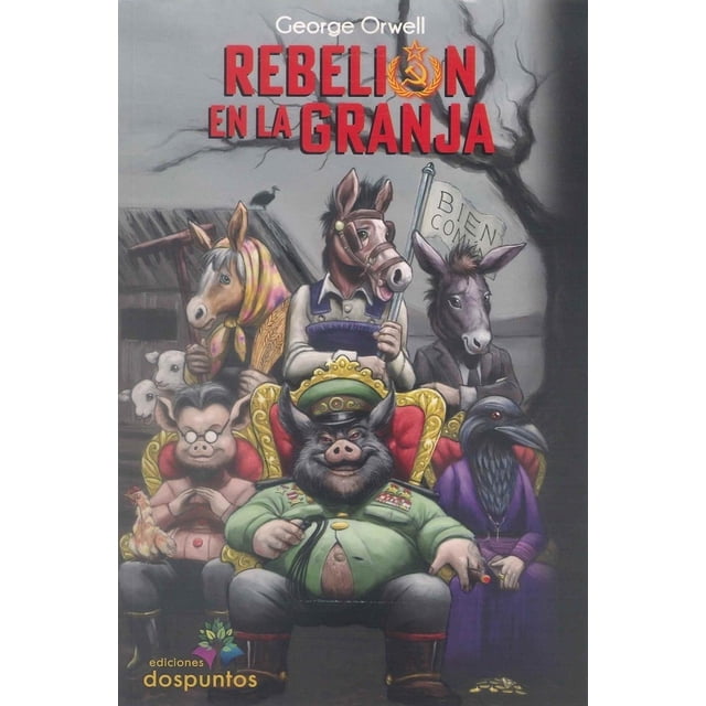Rebelión en la granja, de George Orwell (Eric Arthur Blair)